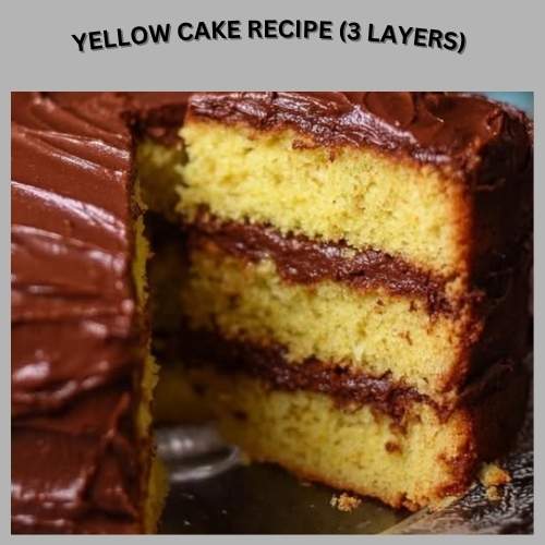 yellow cake recipe 3 layers